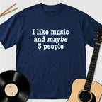 I Like Music And Maybe 3 People