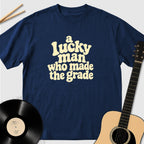 A Lucky Man Who Made The Grade