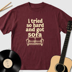 I Tried So Hard And Got Sofa