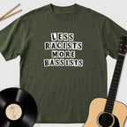 Less Racists More Bassists
