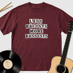 Less Racists More Bassists