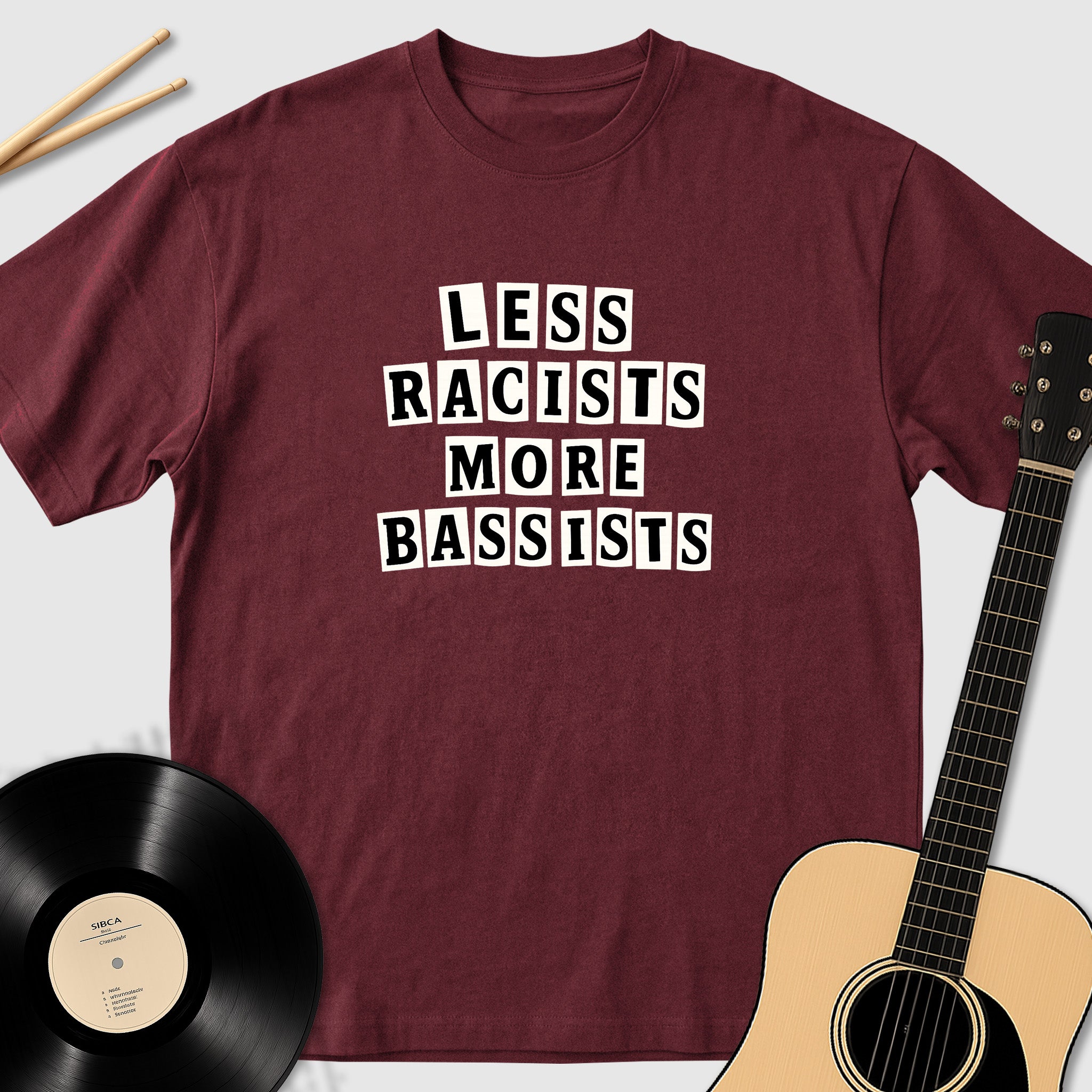 Less Racists More Bassists