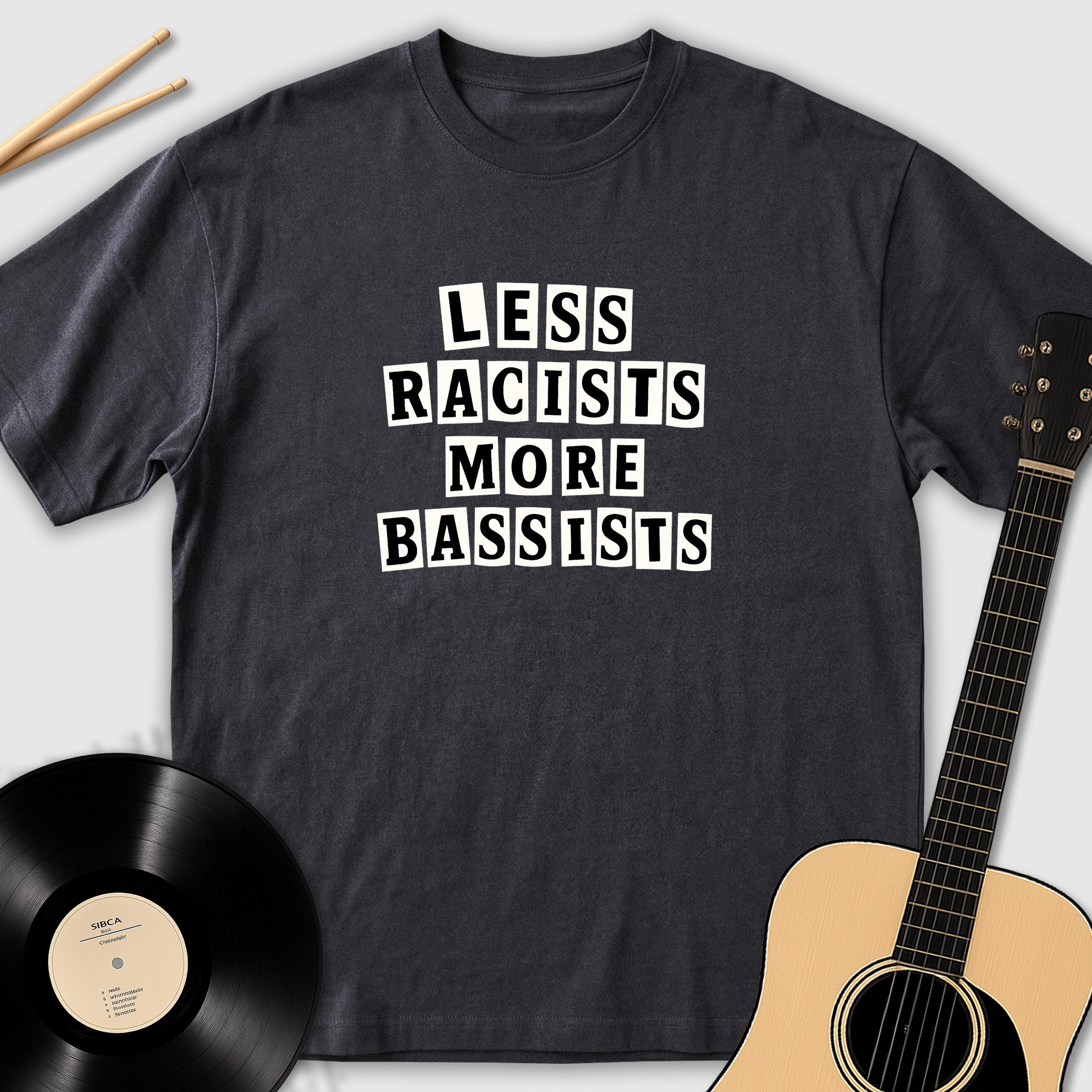 Less Racists More Bassists