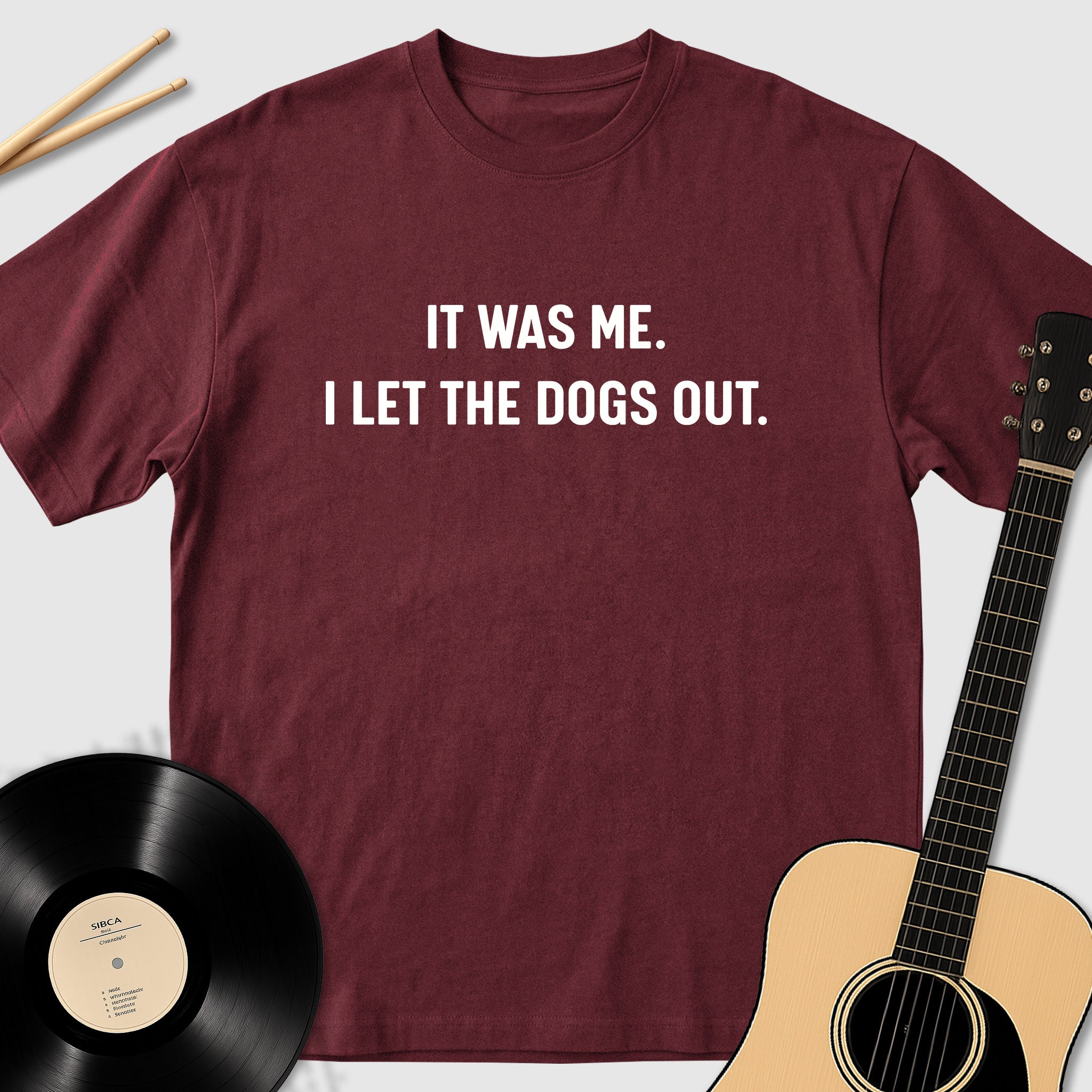 It Was Me I Let The Dogs Out