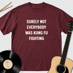 Not Everybody Was Kung Fu Fighting